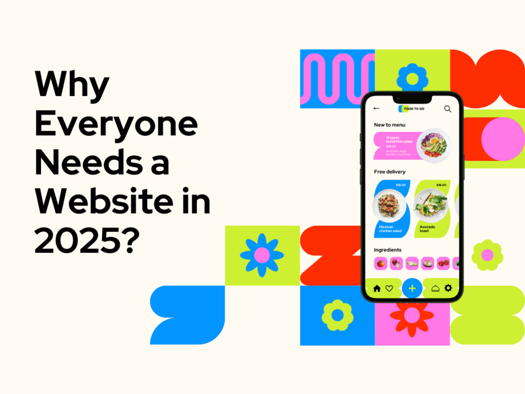 Why everyone needs a website in 2025?